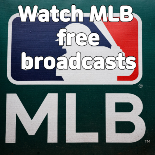 24 Watch MLB free broadcasts